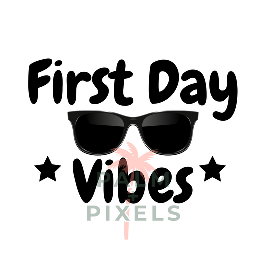 First Day Vibes SVG PNG