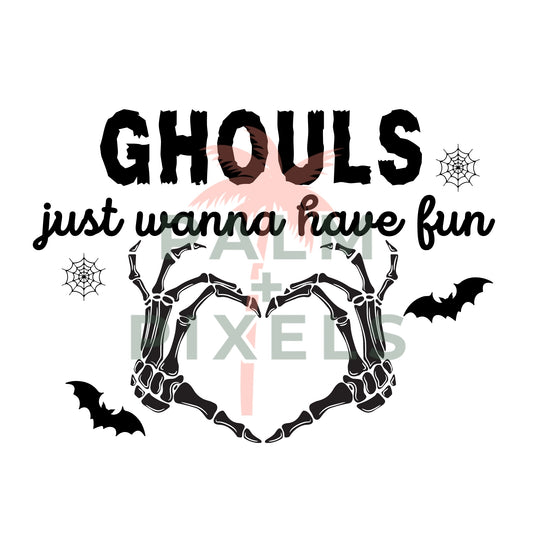 Ghouls Just Wanna Have Fun - Halloween - SVG PNG