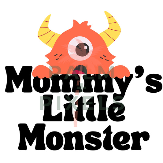 Mommy's Little Monster - Halloween - SVG PNG